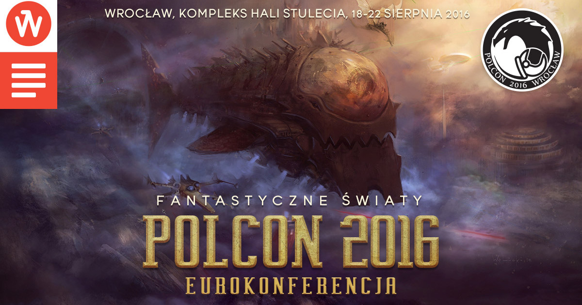 Polcon 2016 Eurokonferencja – Fantastyczne Światy we Wrocławiu