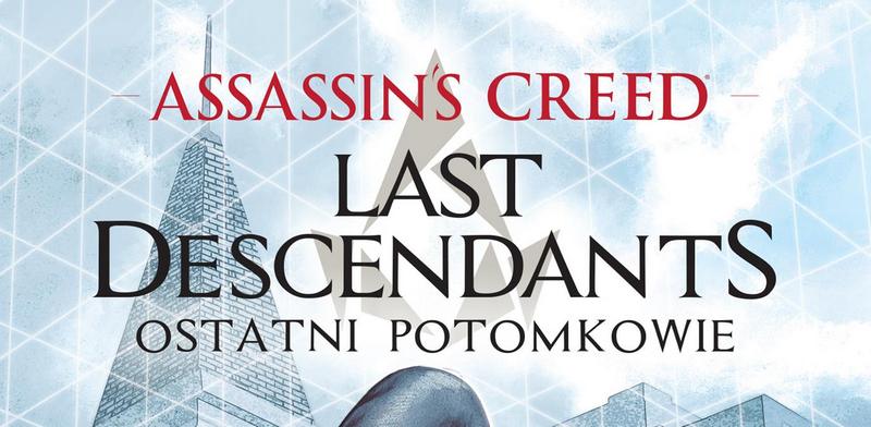 Wyniki konkursu: Assassin’sCreed: LastDescendants – Ostatni potomkowie