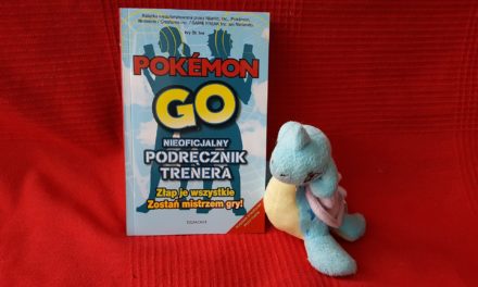 Pokemon GO – nieoficjalny podręcznik trenera