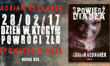 Spowiedź Diabła – nowa książka Adriana Bednarka już w lutym!