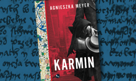 Agnieszka Meyer KARMIN – niezwykły debiut od wydawnictwa MG
