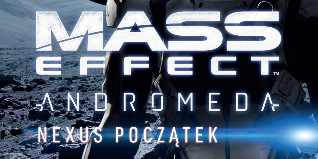 Już w środę premiera – Mass Effect: Andromeda. Nexus początek!