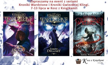 Zapraszamy na event poświęcony seriom: Kroniki Wardstone i Kroniki Gwiezdnej Klingi