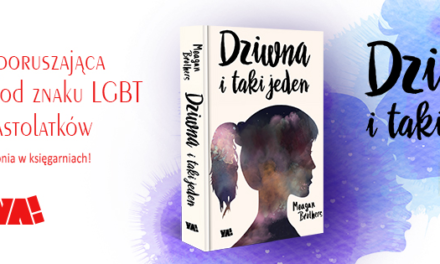 Dziwna i taki jeden – nowa powieść spod znaku LGBT