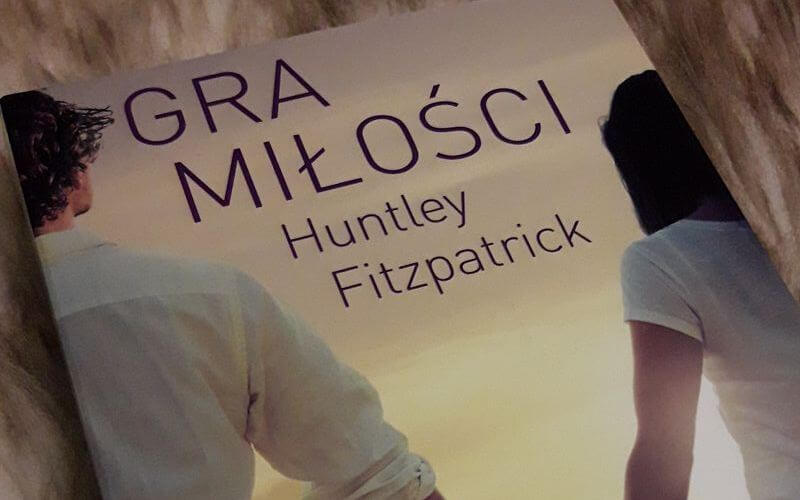 Gra miłości – Huntley Fitzpatrick powraca!