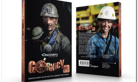 „Górnicy PL” – książka o bohaterach nowego serialu Discovery już wkrótce w księgarniach