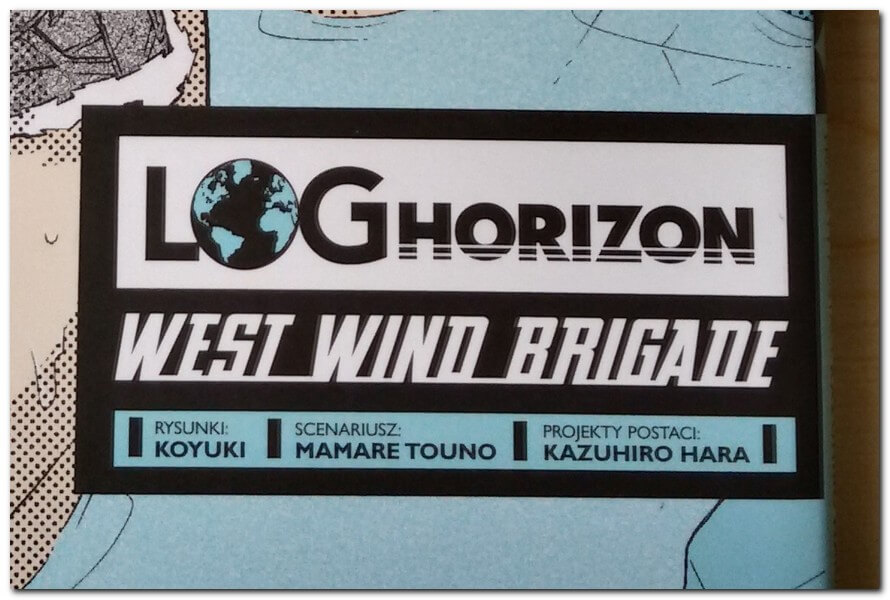 Log Horizon West Wind Brigade tom 2 – ile wspólnego może mieć gra z prawdziwym życiem?