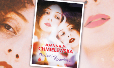 Najnowsza powieść Joanny Chmielewskiej – Złodziejka opowieści