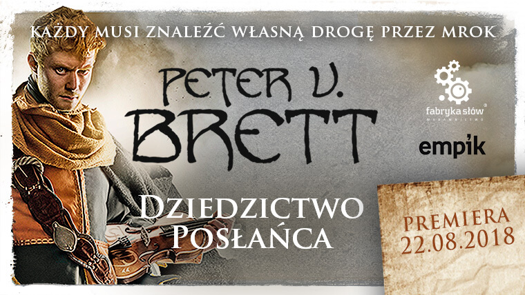 Peter V. Brett – Dziedzictwo posłańca – zapraszamy do lektury fragmentu!