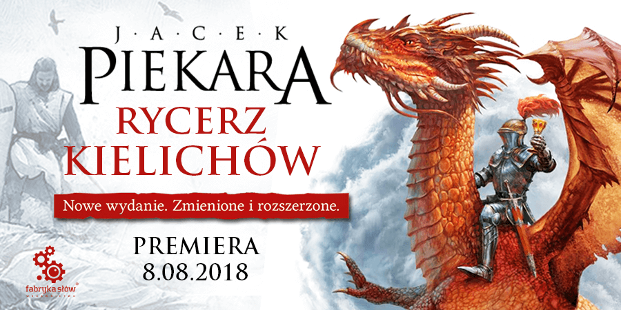 J. Piekara Rycerz Kielichów – nowe wydanie już w sprzedaży!