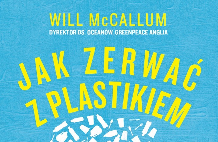 Jak zerwać z plastikiem – świat bez plastiku – premiera 19 września