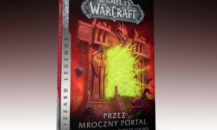 Przez mroczny portal – kolejna książka z serii Blizzard Legends już 13 lutego w księgarniach!