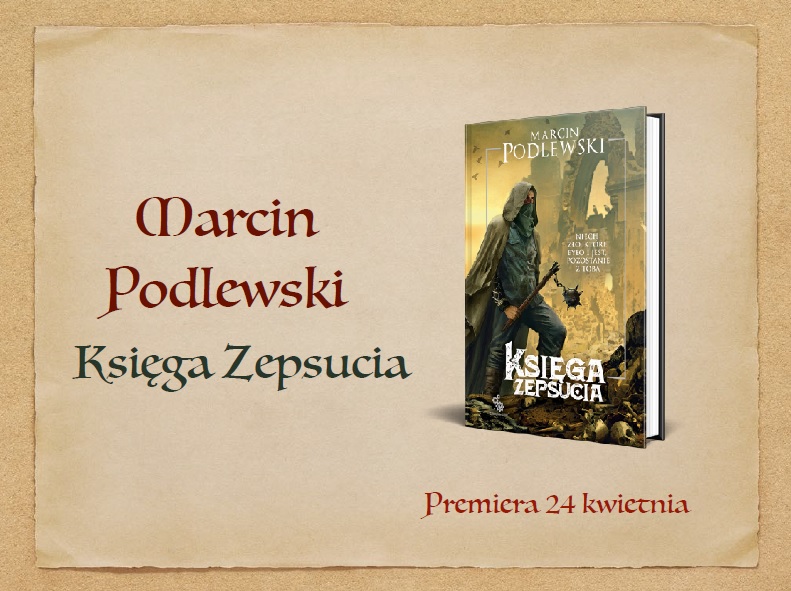 Księga Zepsucia – nowa książka Marcina Podlewskiego