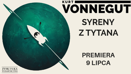 Na podbój Kosmosu – Kurt Vonnegut Syreny z Tytana