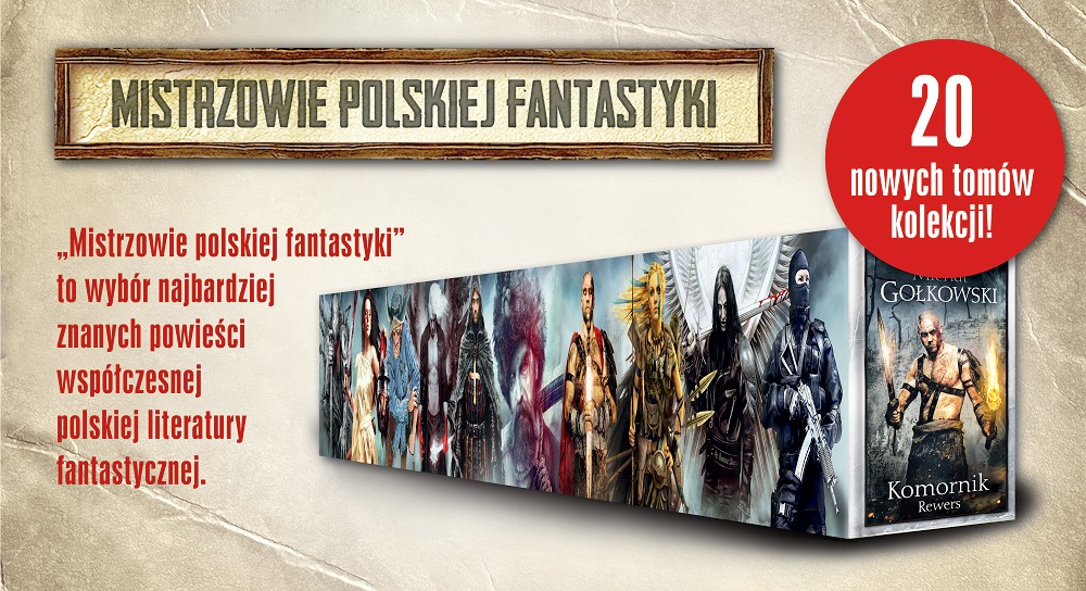 Kolekcja Mistrzów Polskiej Fantastyki zostaje przedłużona!