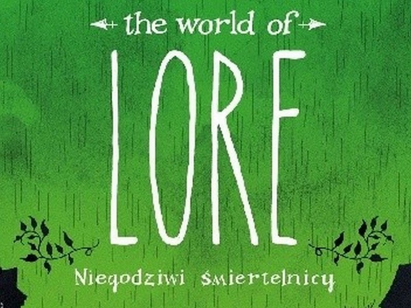The World of Lore: Niegodziwi śmiertelnicy – ile zła drzemie w ludziach