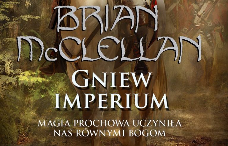 Gniew Imperium – nowa książka Briana McClellana