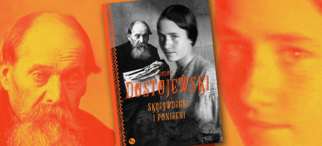 Fiodor Dostojewski „Skrzywdzeni i poniżeni”