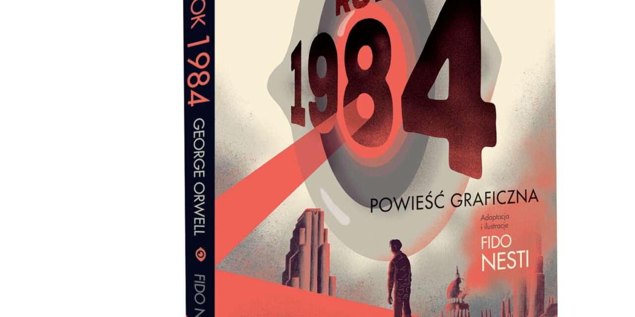Rok 1984 – powieść graficzna już w sprzedaży!