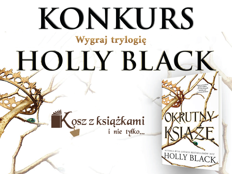 Wyniki konkursu: Wejdź do magicznego świata książek Holly Black!