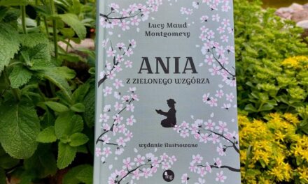 Ania z Zielonego Wzgórza – klasyka w nowej odsłonie
