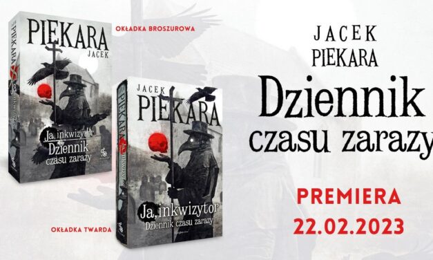 Dziennik czasu zarazy – Jacek Piekara powraca