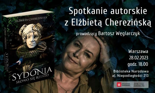 Już jutro – spotkanie z Elżbietą Cherezińską w Warszawie
