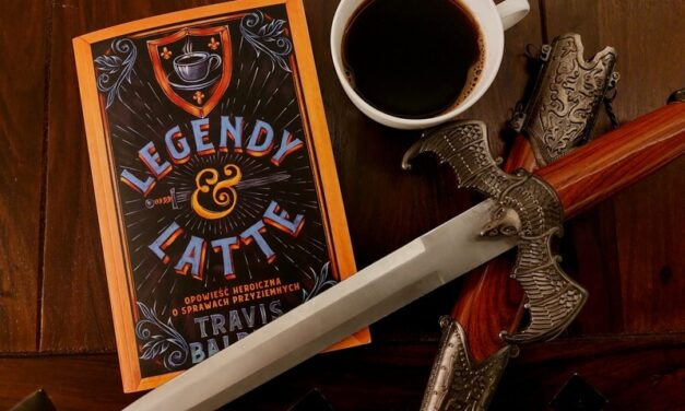 Legendy i latte – aromatyczna dawka fantastyki